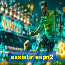 assistir espn2